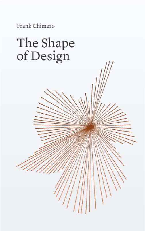 The Shape of Design - Frank Chimero